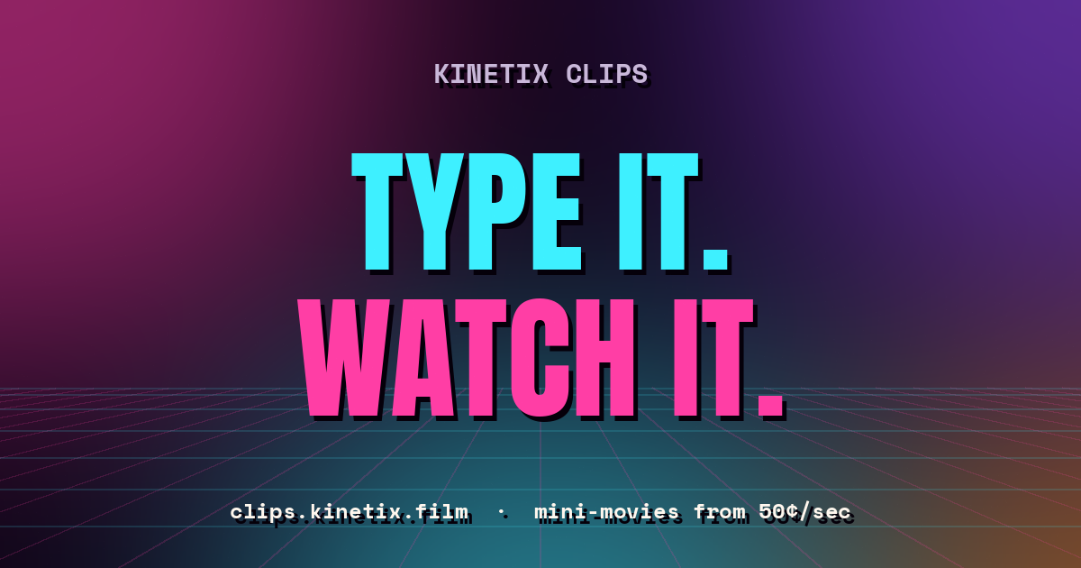 Kinetix Clips key art — TYPE IT. WATCH IT. on a neon synthwave grid